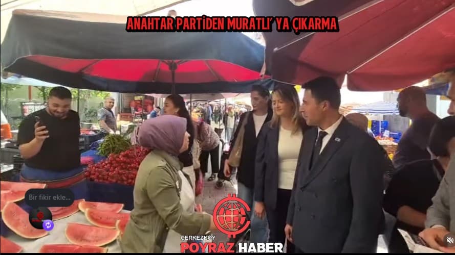 Anahtar Parti Muratlı’da Esnafla Buluştu